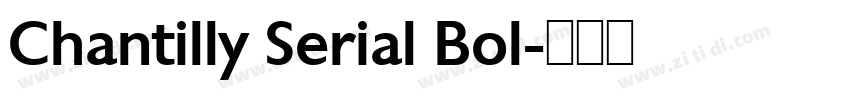 Chantilly Serial Bol字体转换